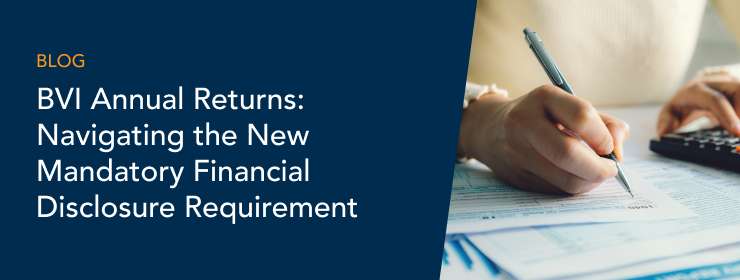 BVI Annual Returns: Navigating the New Mandatory Financial Disclosure Requirement
