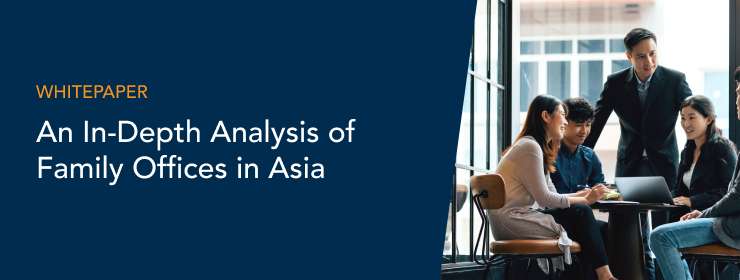 Whitepaper: An In-Depth Analysis of Family Offices in Asia